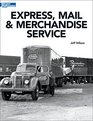 Express Mail  Merchandise Services Model Railroaders Guide to Express Mail  Merchandise
