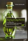 Extraverginit Il sublime e scandaloso mondo dell'olio di oliva