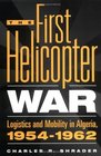 The First Helicopter War  Logistics and Mobility in Algeria 19541962