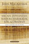 Micah Zephaniah Nahum Habakkuk Joel and Obadiah God's Comfort for His People