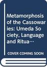 Metamorphosis of the Cassowaries Umeda Society Language and Ritual