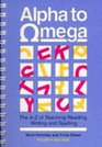 Alpha to Omega The AZ of Teaching Reading Writing and Spelling Teacher's Handbook