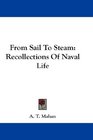 From Sail To Steam Recollections Of Naval Life