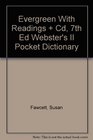 Evergreen With Readings  Cd 7th Ed Webster's II Pocket Dictionary