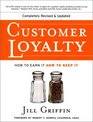 Customer Loyalty How to Earn It How to Keep It New and Revised Edition