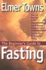 The Beginner's Guide to Fasting (Beginner's Guides (Servant))
