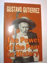 Power of the Poor in History Selected Writings