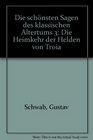 Die schnsten Sagen des klassischen Altertums 3 Die Heimkehr der Helden von Troia