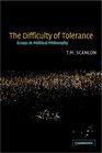 The Difficulty of Tolerance  Essays in Political Philosophy