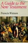 A Guide to the New Testament