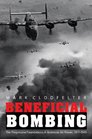 Beneficial Bombing The Progressive Foundations of American Air Power 19171945