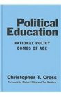 Political Education National Policy Comes of Age