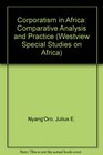 Corporatism in Africa Comparative Analysis and Practice