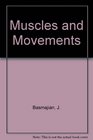 Muscles and Movements A Basis for Human Kinesiology