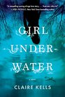 Girl Underwater A Novel