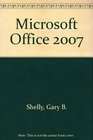 Microsoft Office 2007 Introductory Concepts and Techniques Windows XP Edition COSC 1400CUSTOM