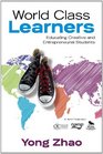 World Class Learners Educating Creative and Entrepreneurial Students
