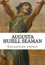 Augusta Huiell Seaman  Collection novels