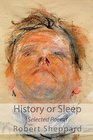 History or Sleep  Selected Poems