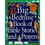 Big Bedtime Book Bible Stories and Prayers