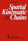 Spatial Kinematic Chains Analysis Synthesis Optimization