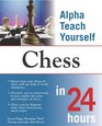 Alpha Teach Yourself Chess in 24 Hours