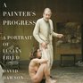 A Painter's Progress A Portrait of Lucian Freud