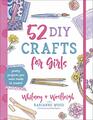 52 DIY Crafts for Girls Pretty Projects You Were Made to Create