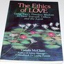 Ethics of Love Using Yoga's Timeless Wisdom to Heal Yourself Your Family and the Earth