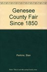Genesee County Fair since 1850