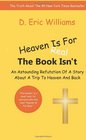 Heaven Is For Real The Book Isn't An Astounding Refutation Of A Story About A Trip To Heaven And Back