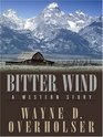 Bitter Wind A Western Story