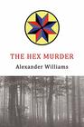 The Hex Murder A GoldenAge Mystery Reprint