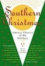 Southern Christmas Literary Classics of the Holidays