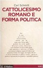 Cattolicesimo romano e forma politica