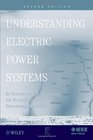 Understanding Electric Power Systems An Overview of the Technology the Marketplace and Government Regulation