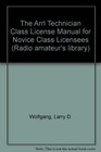 The Arrl Technician Class License Manual for Novice Class Licensees