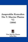 Ausgewahlte Komodien Des T Maccius Plautus V2