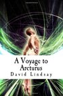 A Voyage to Arcturus Utopian/Dystopian and Philosophical Classic