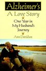 Alzheimer'S a Love Story One Year in My Husband's Journey