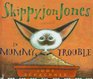 Skippyjon Jones in Mummy Trouble