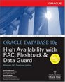 Oracle Database 10g High Availability with RAC Flashback and Data Guard