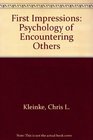 First Impressions Psychology of Encountering Others