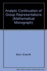 Analytic Continuation of Group Representations