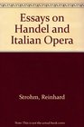 Essays on Handel and Italian Opera