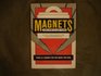 Magnets and How to Use Them