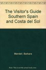 The Visitor's Guide Southern Spain and Costa del Sol