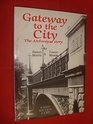 Gateway to the City The Archway Story