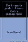 The investor's guide to futures money management