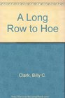 A Long Row to Hoe